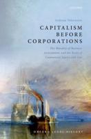 Capitalism Before Corporations: The Morality of Business Associations and the Roots of Commercial Equity and Law