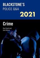 Blackstone's Police Q&A 2021. Volume 1 Crime