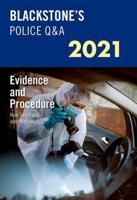 Blackstone's Police Q&A 2021. Volume 2 Evidence and Procedure