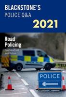 Blackstone's Police Q&A 2021. Volume 3 Road Policing