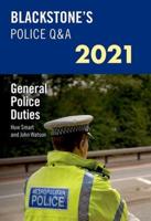 Blackstone's Police Q&A 2021. Volume 4 General Police Duties