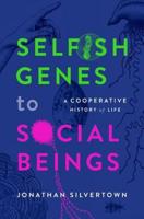 Selfish Genes to Social Beings