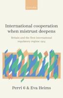 International Cooperation When Mistrust Deepens