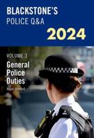 Blackstone's Police Q&A 2024. Volume 3 General Police Duties