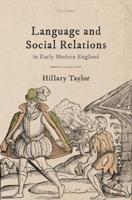 Language and Social Relations in Early Modern England
