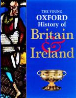 The Young Oxford History of Britain & Ireland