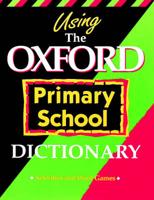 Using the Oxford Primary School Dictionary