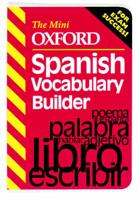 The Mini Oxford Spanish Vocabulary Builder