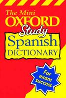 The Mini Oxford Study Spanish Dictionary