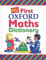 My First Oxford Maths Dictionary
