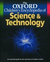 The Oxford Children's Encyclopedia of Science & Technology