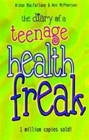 The Diary of a Teenage Health Freak