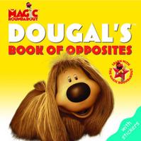 Dougal's Book of Opposites