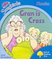 Oxford Reading Tree: Stage 3: Songbirds: Gran Is Cross