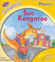 Oxford Reading Tree: Stage 5: Songbirds: Sue Kangeroo