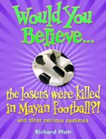 Would You Believe the Losers Were Killed in Mayan Football?