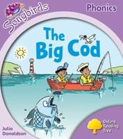 Oxford Reading Tree: Level 1+: More Songbirds Phonics: The Big Cod