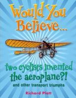 Would You Believe-- Two Cyclists Invented the Aeroplane?