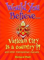Would You Believe-- Vatican City Is a Country?