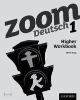Zoom Deutsch. 1 Higher Workbook
