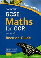 Oxford GCSE Maths for OCR Specification A. Foundation Revision Guide
