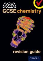 AQA GCSE Chemistry. Revision Guide