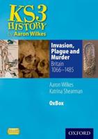KS3 History. Invasion, Plague and Murder, Britain 1066-1485