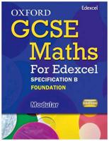 Oxford GCSE Maths for Edexcel. Foundation Specification B