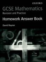 GCSE Mathematics Revision and Practice. Homework Answer Book