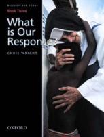 Religion for Today Book 3: What Is Our Response