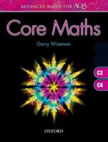 Core Maths. C3, C4