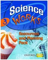 Science Works: 3: Resources & Planning Pack