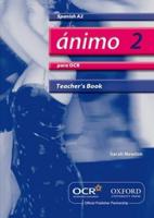 Ánimo Para OCR 2. Teacher's Book