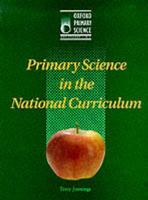 Primary Science in the National Curriculum