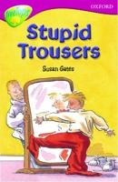 Oxford Reading Tree: Stage 10: TreeTops: Stupid Trousers