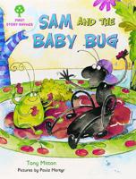 Oxford Reading Tree: Stages 1-9: Rhyme and Analogy: First Story Rhymes. Sam and the Baby Bug