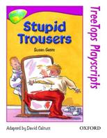 Oxford Reading Tree: Level 10: TreeTops Playscripts: Stupid Trousers (Pack of 6 Copies)