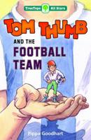 Oxford Reading Tree: TreeTops More All Stars: Tom Thumb and the Football Team