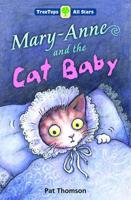 Oxford Reading Tree: TreeTops More All Stars: Mary-Anne and the Cat Baby