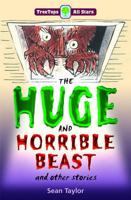 Oxford Reading Tree: TreeTops More All Stars: The Huge and Horrible Beast