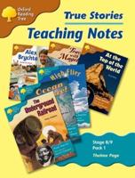 Oxford Reading Tree: Levels 8-9: True Stories: Pack 1: Teaching Notes
