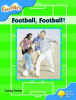 Oxford Reading Tree: Stage 3: Fireflies: Football, Football!