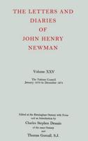 The Letters and Diaries of John Henry Newman. Vol.25 The Vatican Council, January 1870 to December 1871