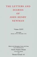 The Letters and Diaries of John Henry Newman. Vol.26 Aftermaths, January 1872 to December 1873