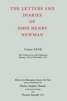 The Letters and Diaries of John Henry Newman. Vol.27 The Controversy With Gladstone, January 1874 to December 1875