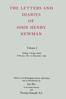 The Letters and Diaries of John Henry Newman. Vol. 1 Ealing, Trinity, Oriel, February 1801 to December 1826