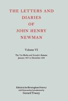 The Letters and Diaries of John Henry Newman. Vol. 6 The Via Media and Froude's Remains, January 1837 to December 1939