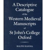 A Descriptive Catalogue of the Western Medieval Manuscripts of St John's College, Oxford