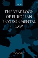 The Yearbook of European Environmental Law. Vol. 7