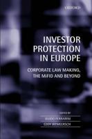 Investor Protection in Europe: Corporate Law Making, the MiFID and Beyond